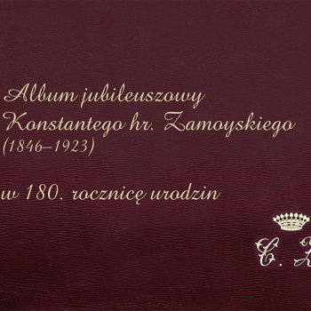 Książka Album Jubileuszowy Konstantego hr. Zamoyskiego